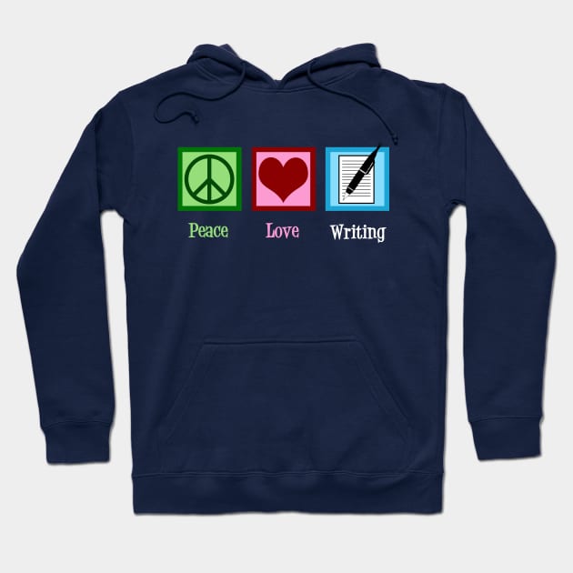 Peace Love Writing Hoodie by epiclovedesigns